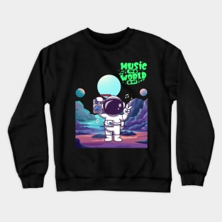 Music on world off Crewneck Sweatshirt